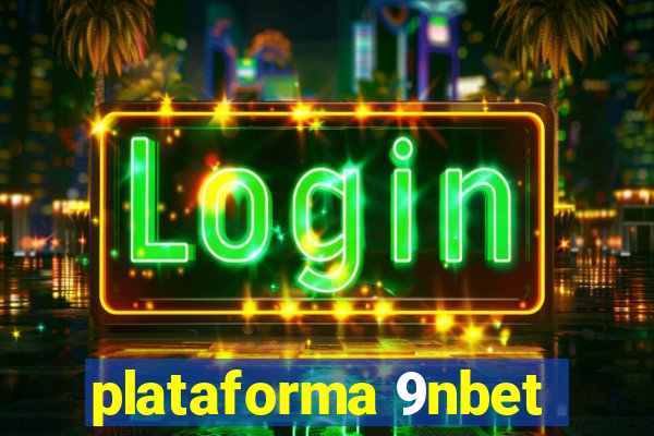 plataforma 9nbet